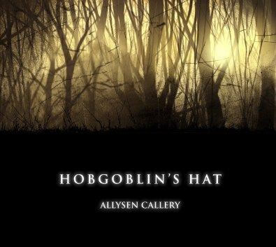 Allysen Callery - Hobgoblin's Hat